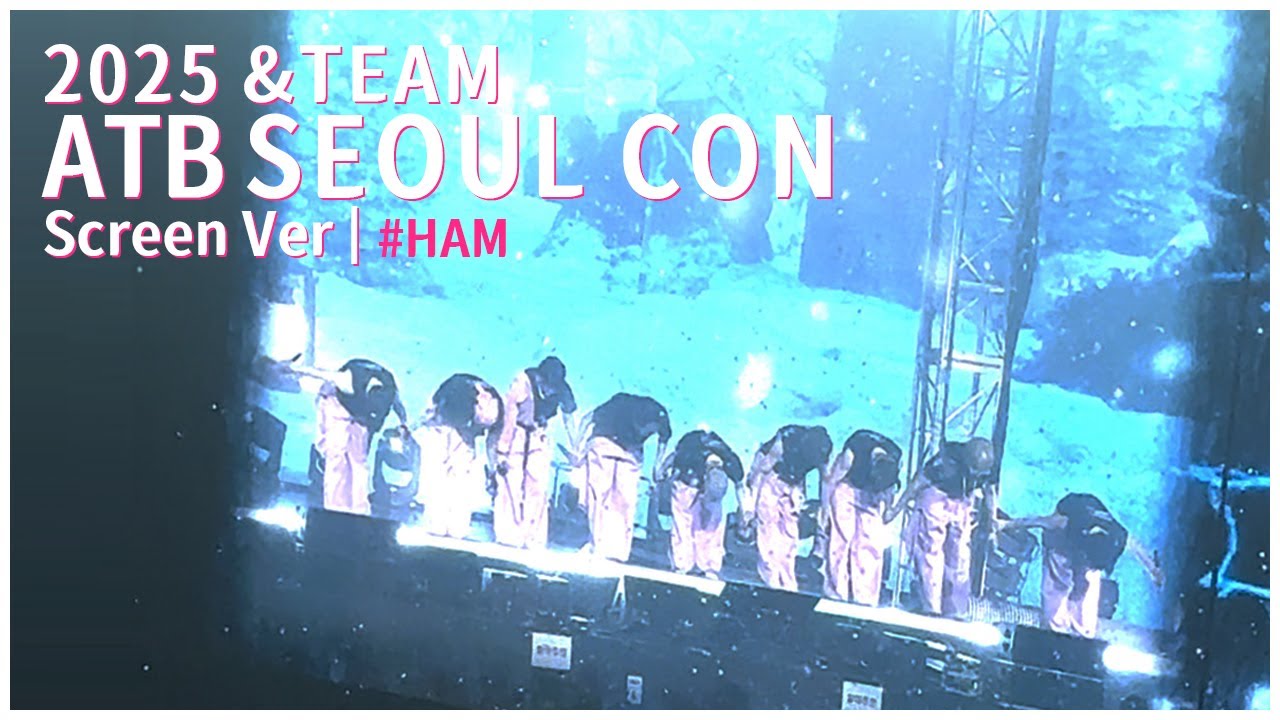 2025 &TEAM ATB Seoul Concert | Screen Ver