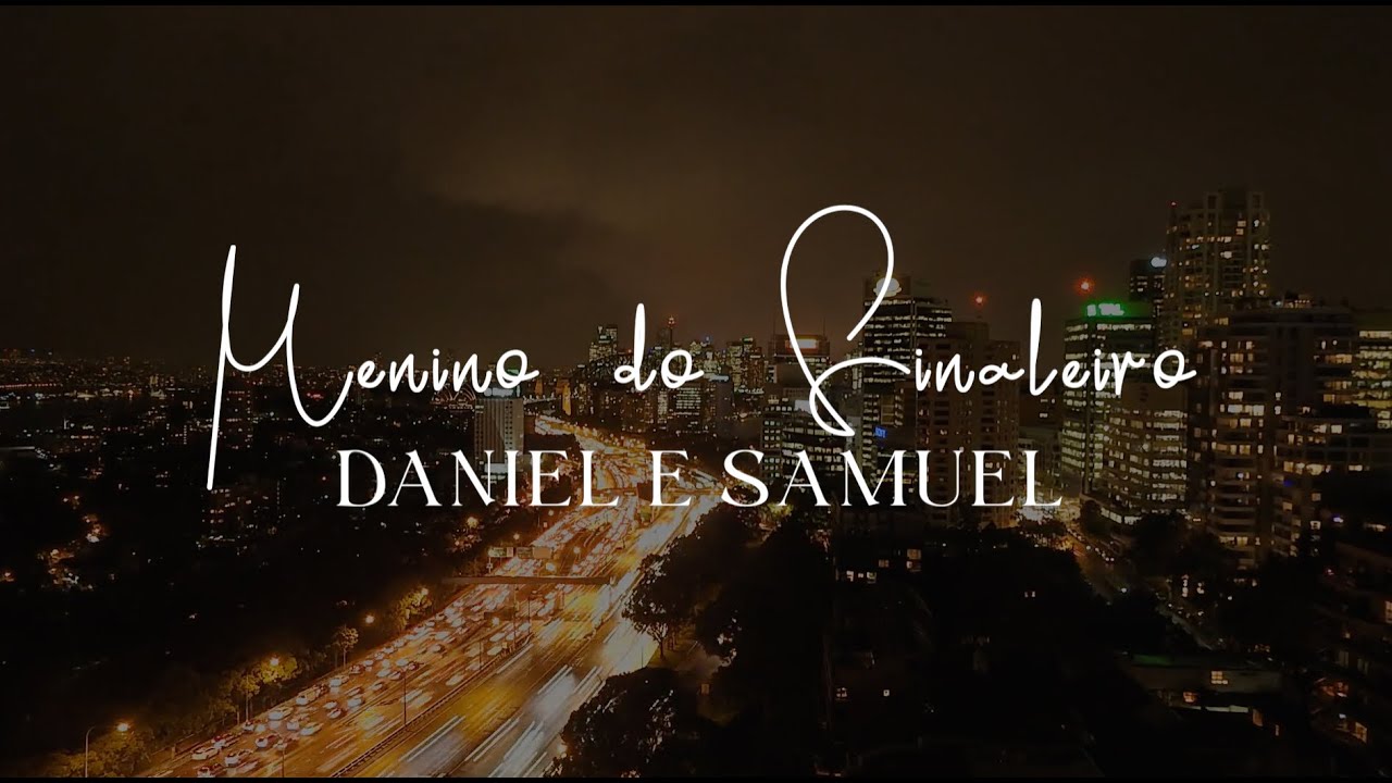 Menino Do Sinaleiro - Daniel E Samuel - Com Letra (MusicLETRA Oficial ® Gravadora Belém)