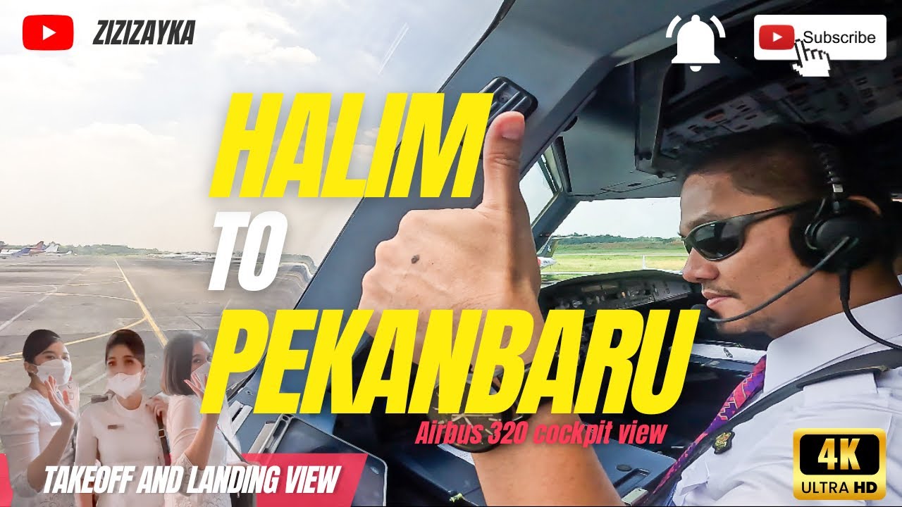 HALIM PERDANA KUSUMA To PEKANBARU - FULL Takeoff & Landing Airbus 320 COCKPIT VIEW