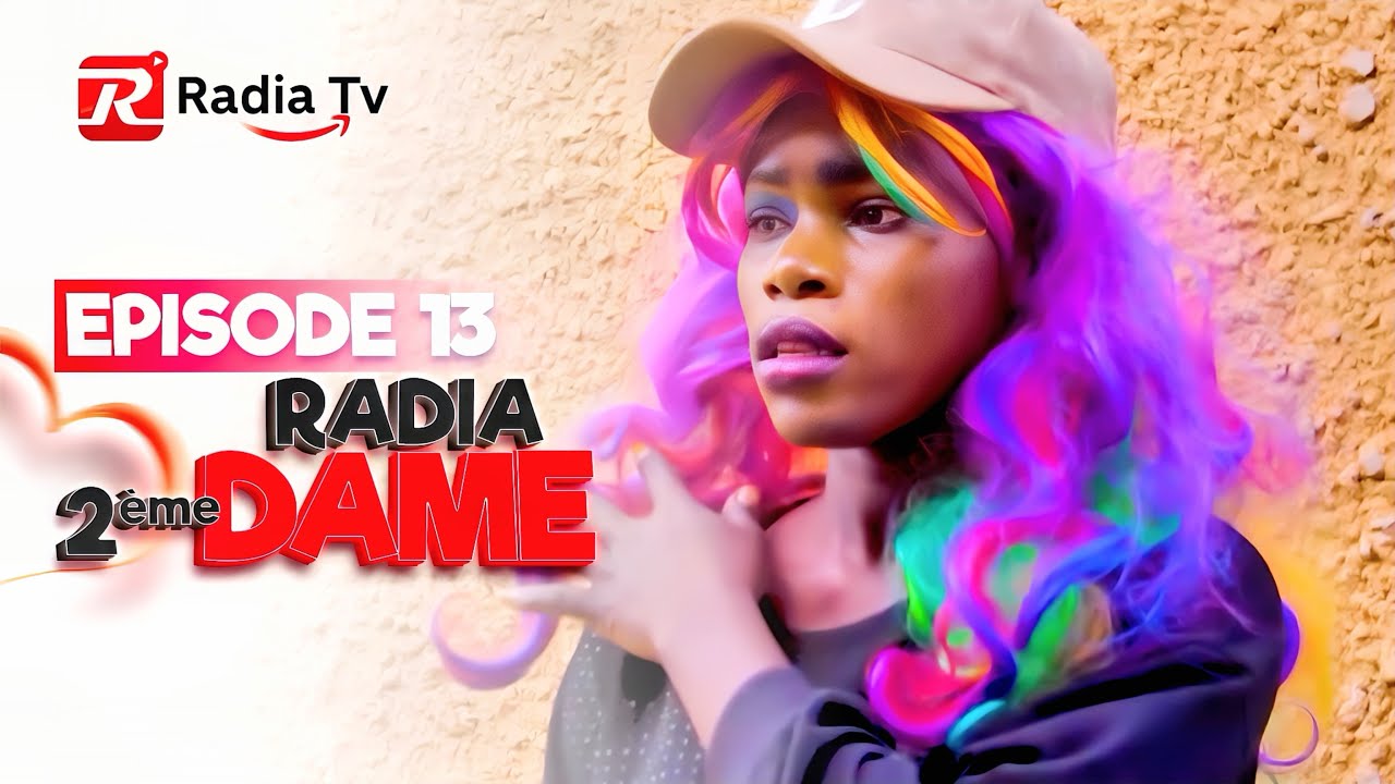 EPISODE 13 RADIA 2EME DAME