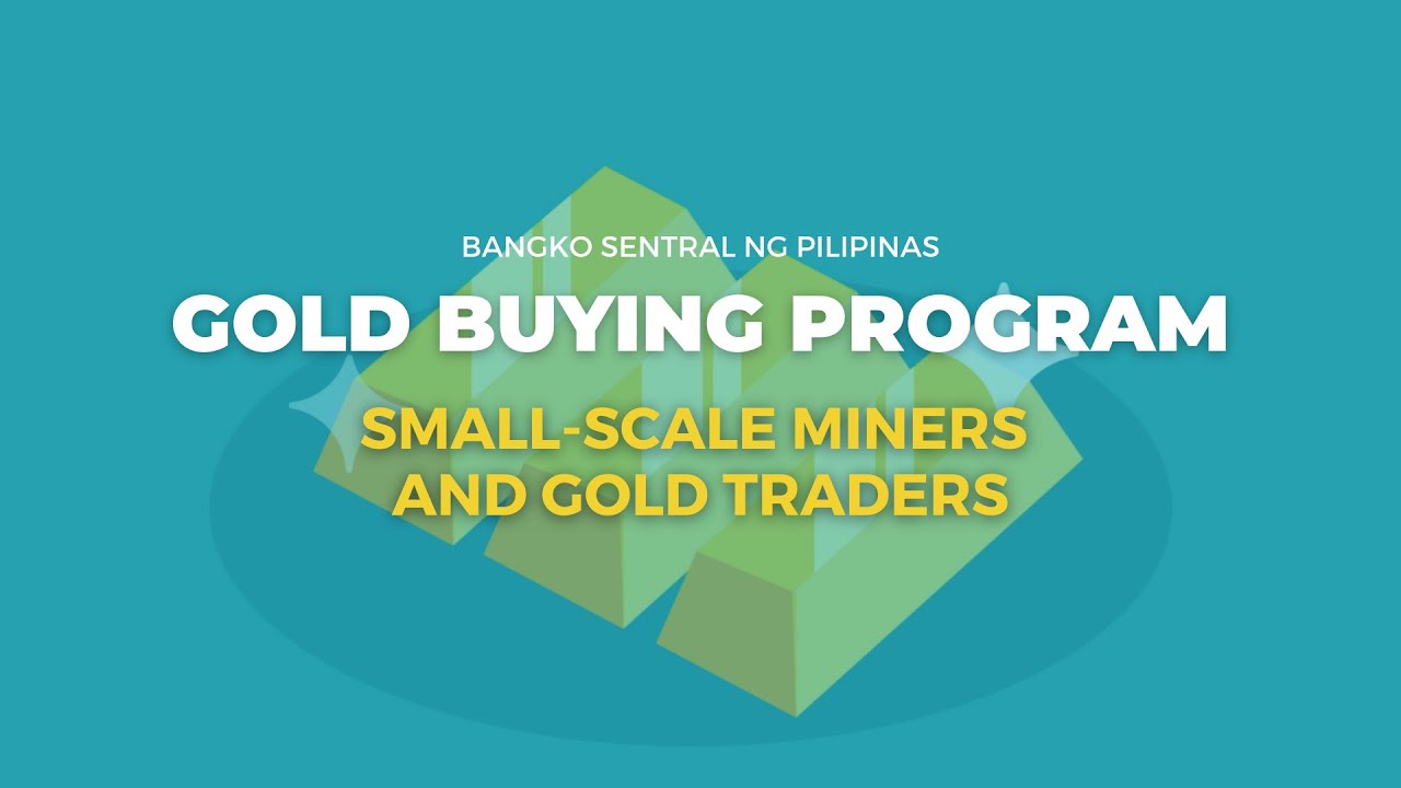 BSP Gold Buying Program for Small-Scale Miners and Gold Traders