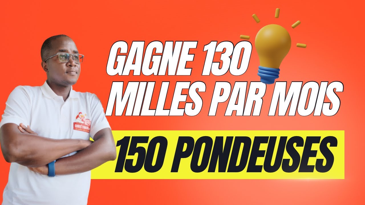 Gagne 130 milles par mois avec 150 poules pondeuses