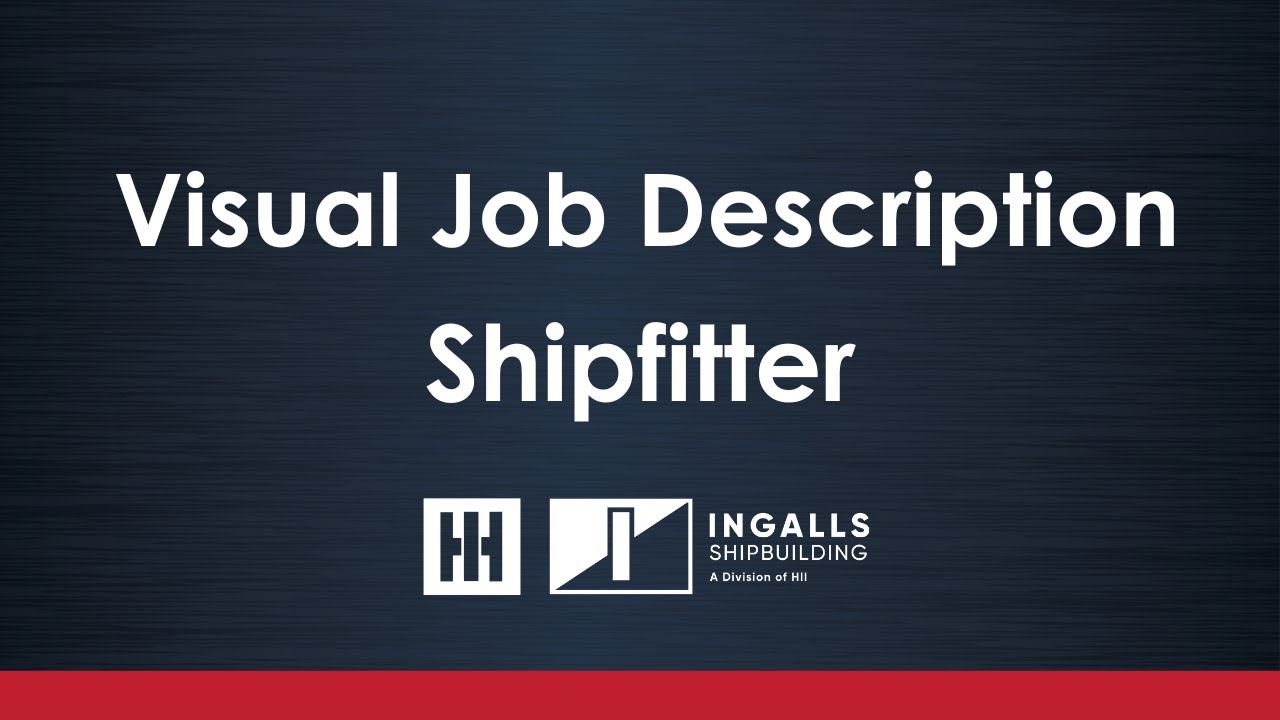 Ingalls Shipbuilding | Visual Job Description - Shipfitter