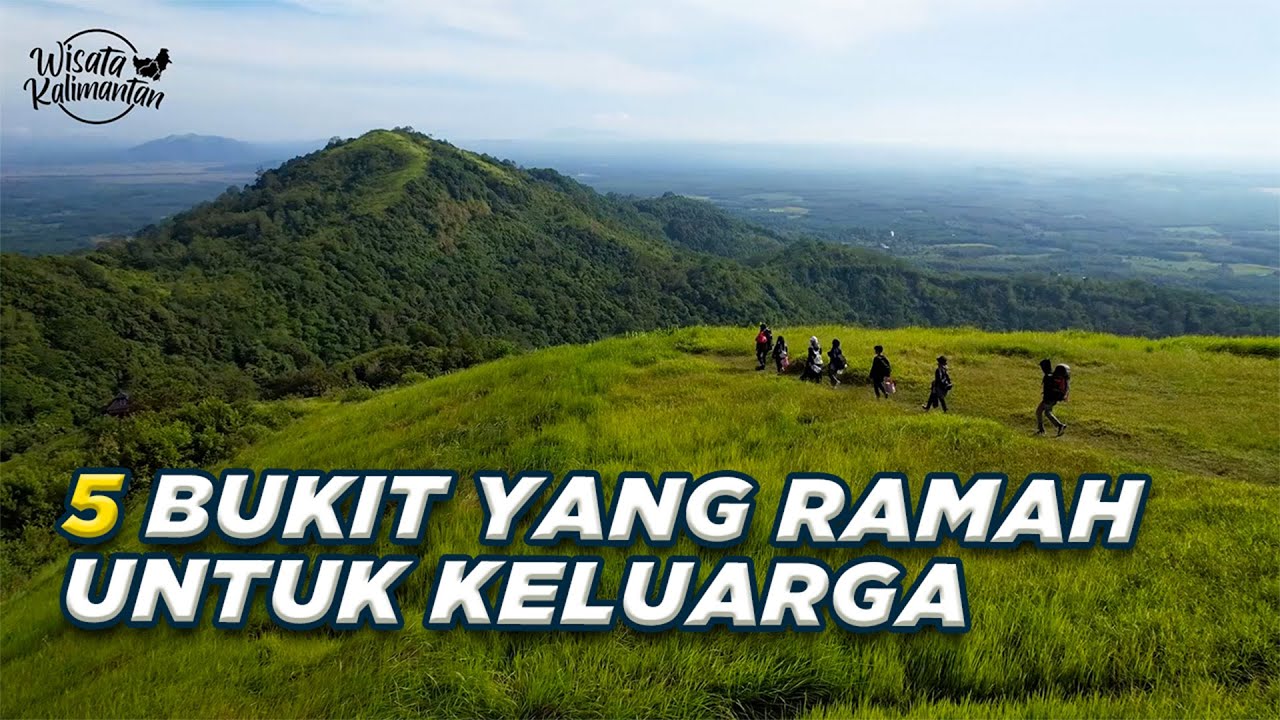 5 Bukit Family Friendly di Kalimantan Selatan, Cocok Buat Healing sama Keluarga! - Wisata Kalimantan
