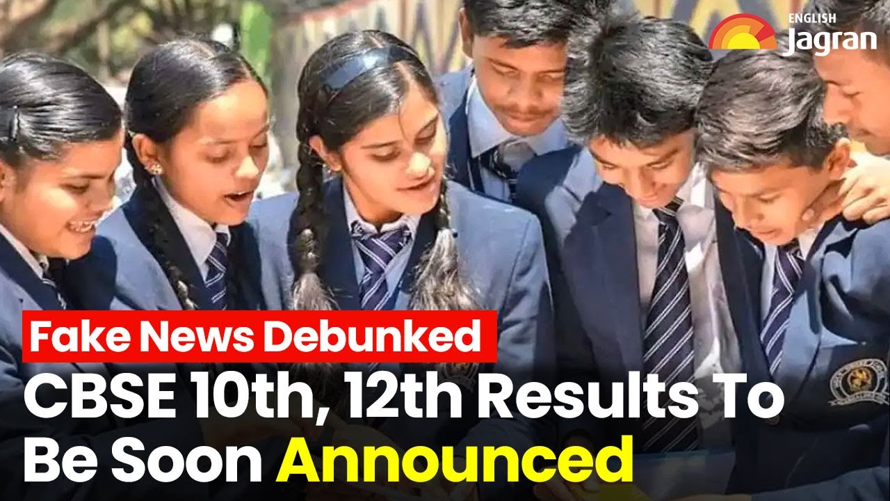 Fake News Debunked: CBSE 10th, 12th Results Not Announced Yet | Latest English News | Jagran English