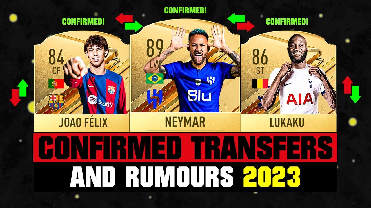 FIFA 24 | NEW CONFIRMED TRANSFERS & RUMOURS! 🤪🔥 ft. Neymar, Joao Felix, Lukaku... etc