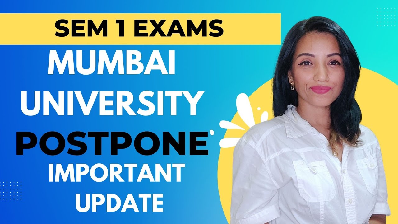 FIRST YEAR SEM 1 EXAMS HAVE BEEN POSTPONED| MUMBAI UNIVERSITY| DETAILS YOU MUST KNOW