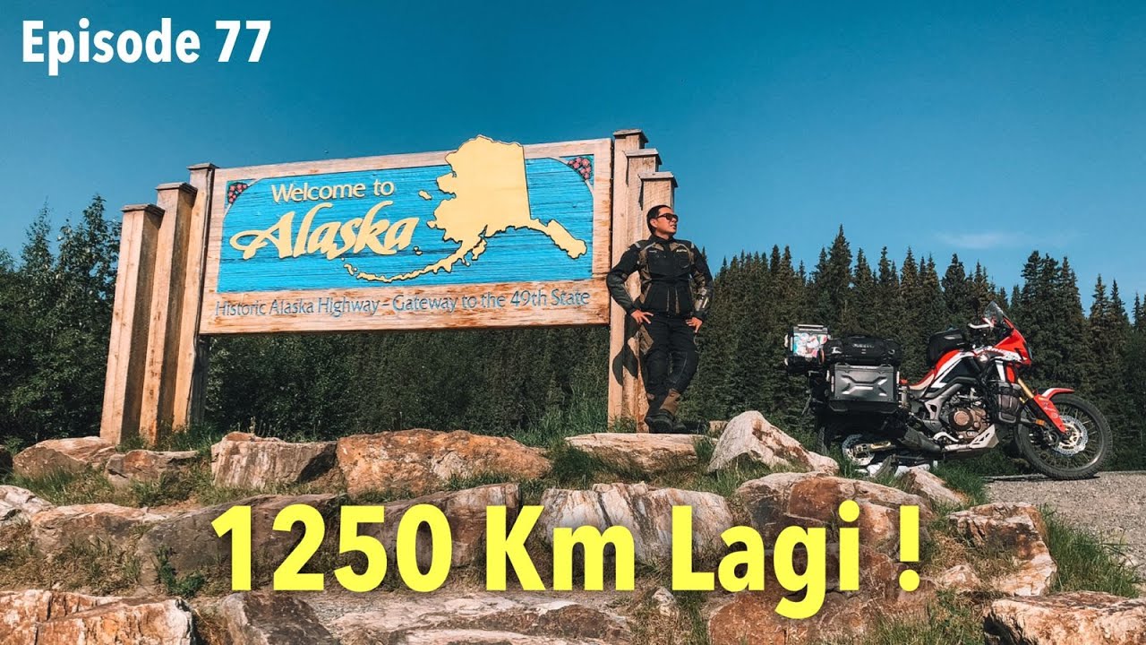 EP. 77 : Masuk Gerbang ALASKA!