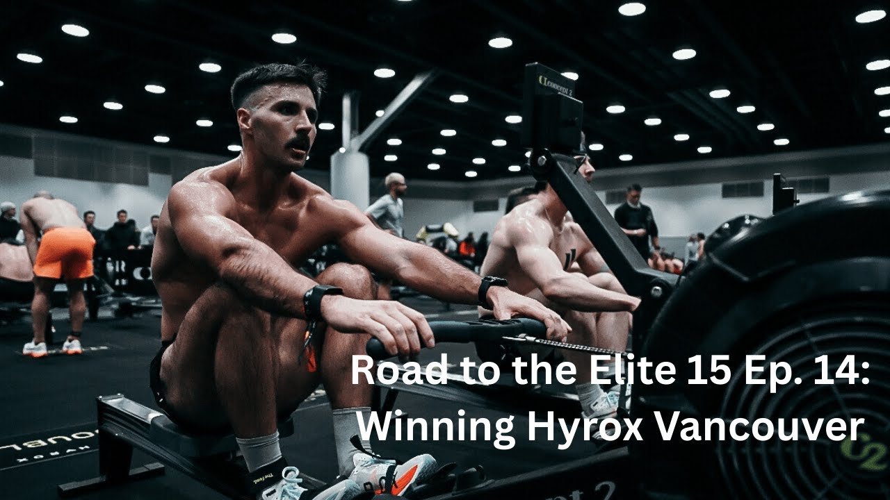 Road to the Elite 15 Ep. 14: Winning Hyrox Vancouver
