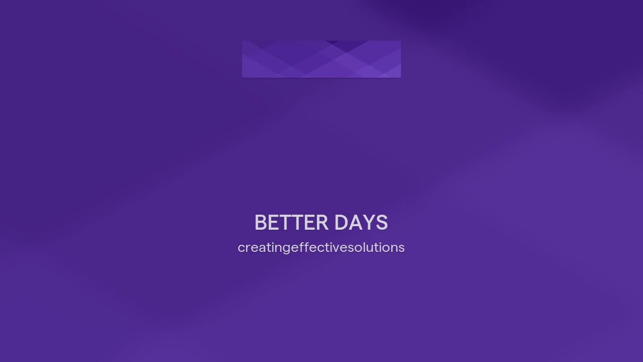 BETTER DAYS