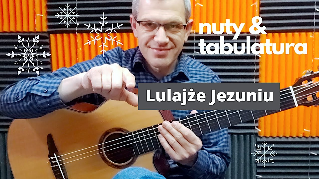 Lulajże Jezuniu. Kolęda na gitarę, tabulatura, nuty. #lulajżejezuniu #kolędynagitarę #tabulatura