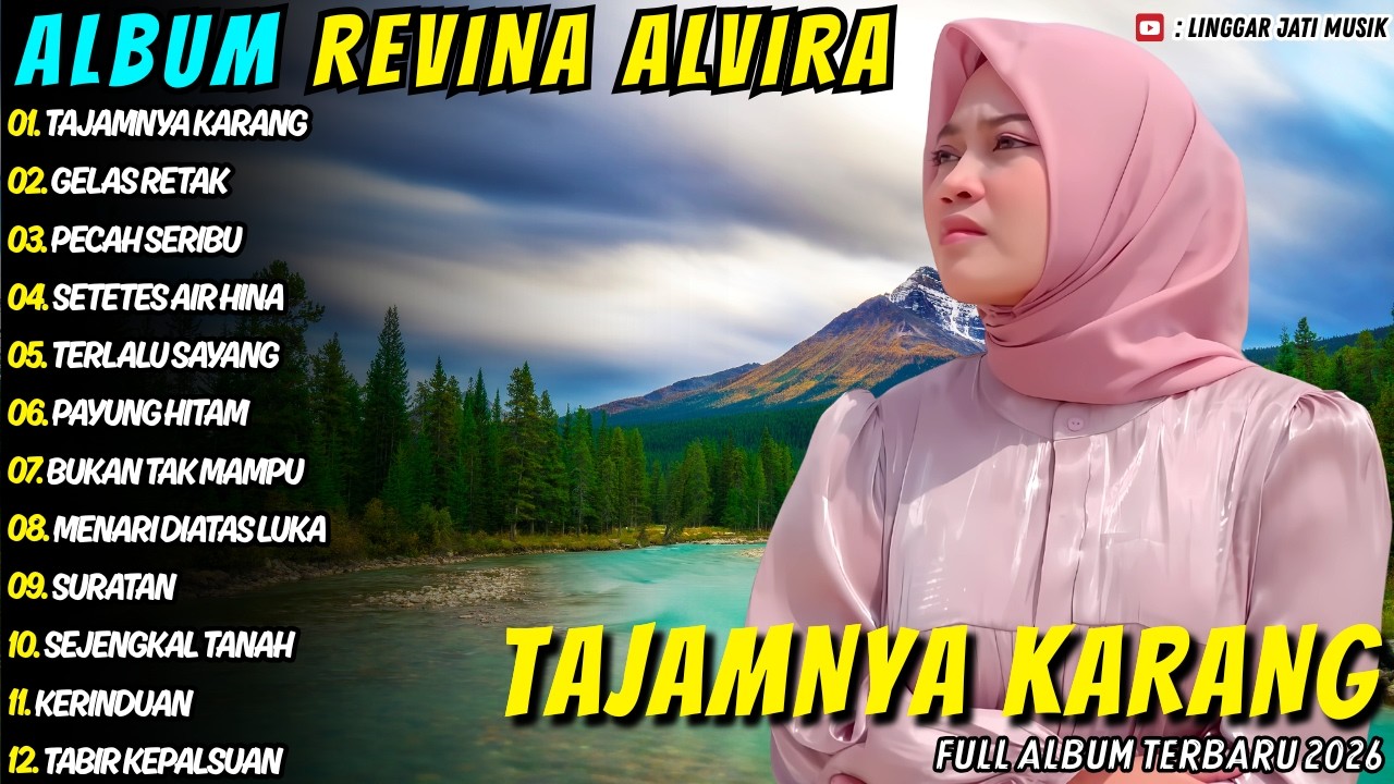 TAJAMNYA KARANG - GELAS RETAK || Revina Alvira || Linggar Jati Musik Nostalgia Full Album Terbaru