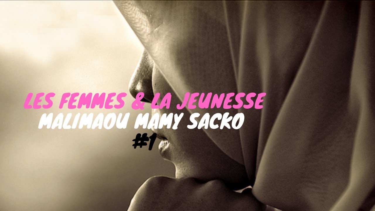 LES FEMMES & LA JEUNESSE MALIMAOU MAMY SACKO #1