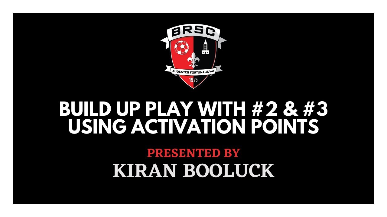 Competitive Coaching Education - Build Up Play with the #2 & #3 Using Activation Points