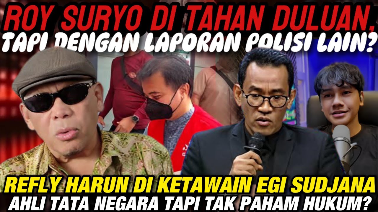VIRAL!! ROY SURYO BISA DI TAHAN DULUAN TAPI BUKAN KARNA KASUS IJAZAH? REFLY HARUN DI KETAWAI EGI
