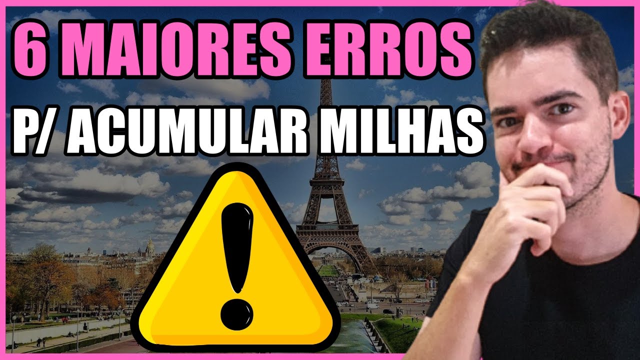 6 ERROS GRAVES que te IMPEDEM de acumular milhas. PSIU: É POR ISSO QUE VOCÊ NÃO TEM MILHAS