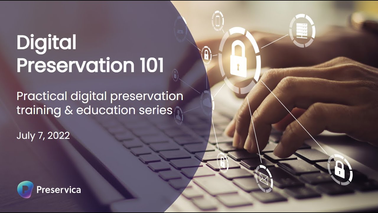Digital Preservation 101 | Practical Digital Preservation Training & Education - Canada Series Ep 1