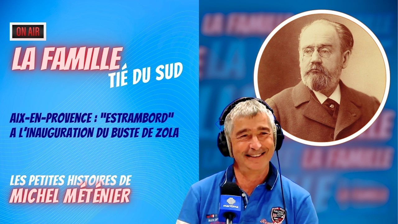 Tié du Sud : « estrambord » autour de Émile Zola à Aix-en-Provence raconté par Michel Méténier