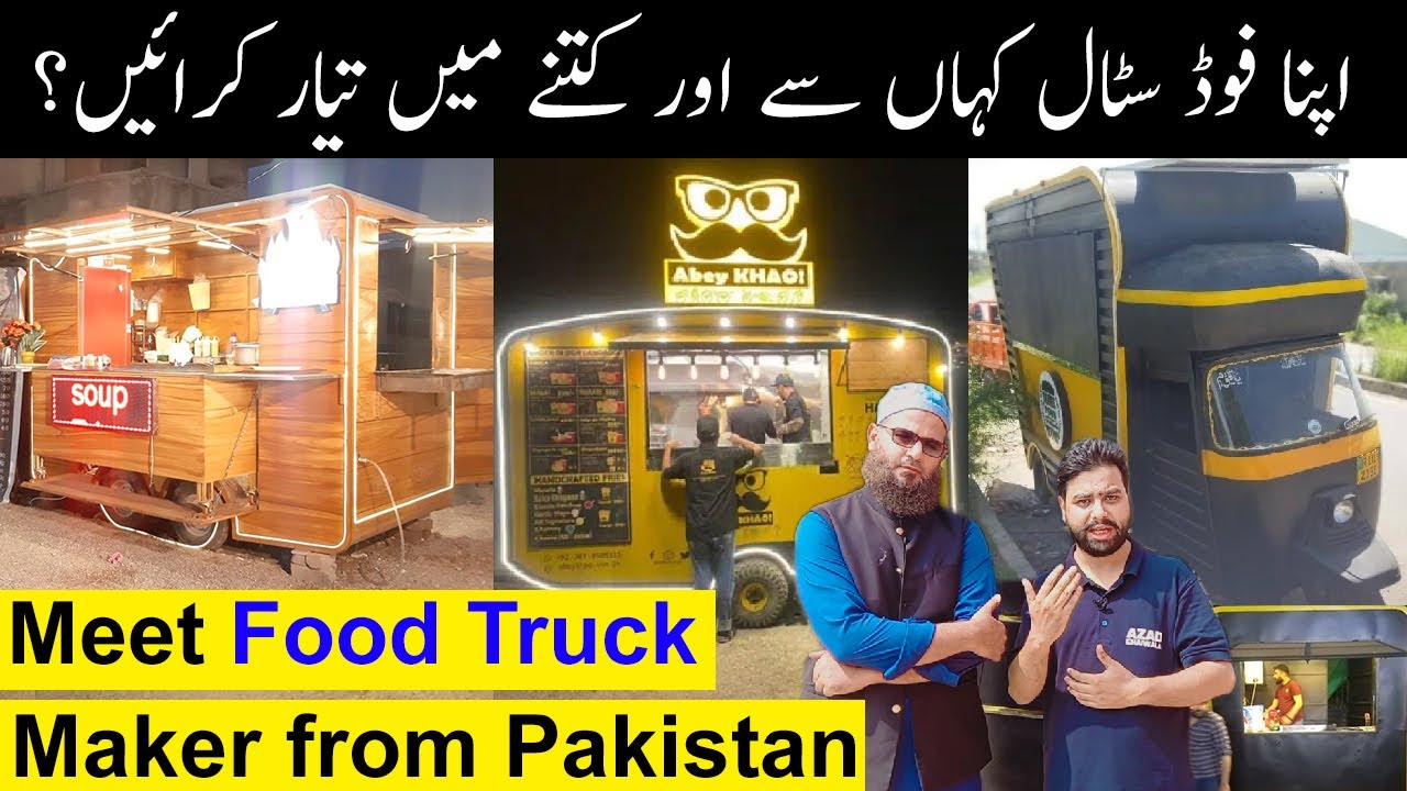 Where To Buy Food Trucks & Carts in Pakistan & How much they Cost? (BUSINESS IDEA)