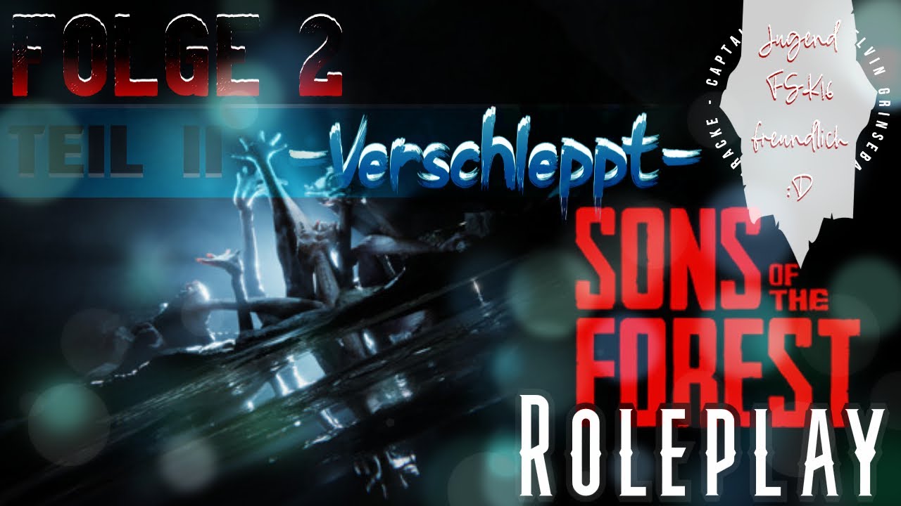 Sons of the Forest - KO BARACKE & CAPT.CAPS 2 Teil 2 -VERSCHLEPPT- [ROLEPLAYGAMING] FSK16 Fassung