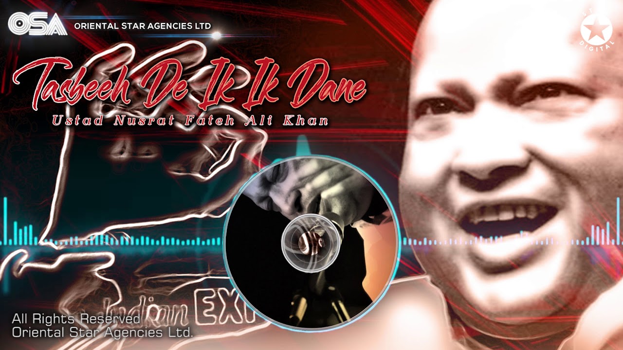 Tasbeeh De Ik Ik Dane | Nusrat Fateh Ali Khan | complete full version | OSA Worldwide