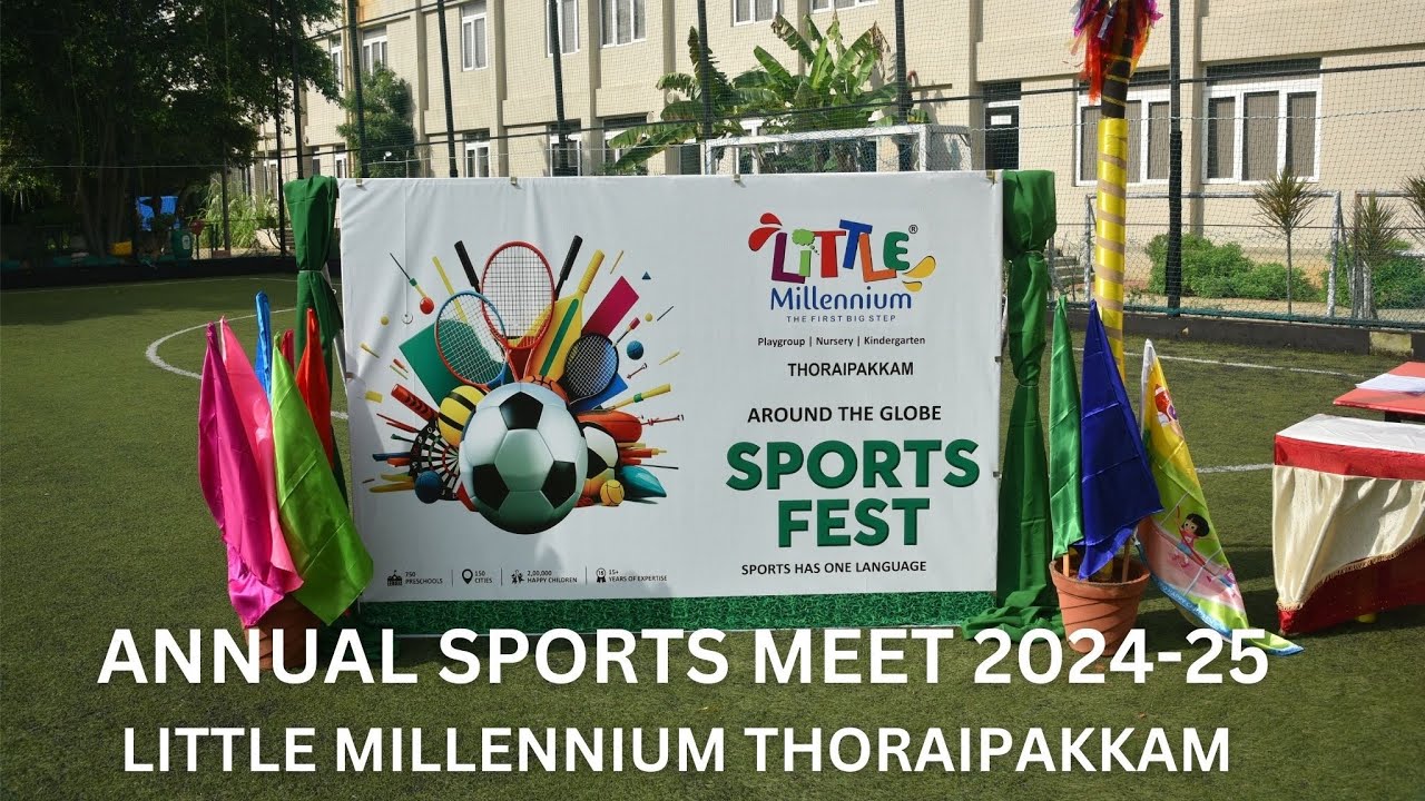 Annual Sports Meet 2024-25 @ Little Millennium Thoraipakkam.