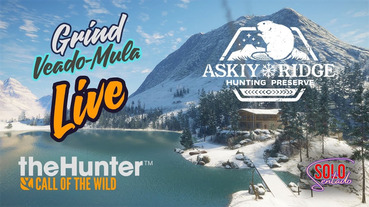 GRIND DOS NOVOS VEADO-MULAS - ASKIY RIDGE -THE HUNTER: CALL OF THE WILD #live #livestream #steam