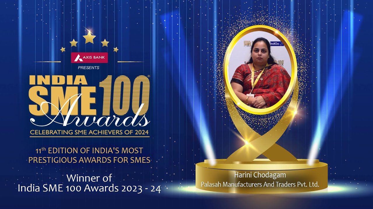 Palasah Manufacturers And Traders Pvt. Ltd. | India SME 100 Awards Winner