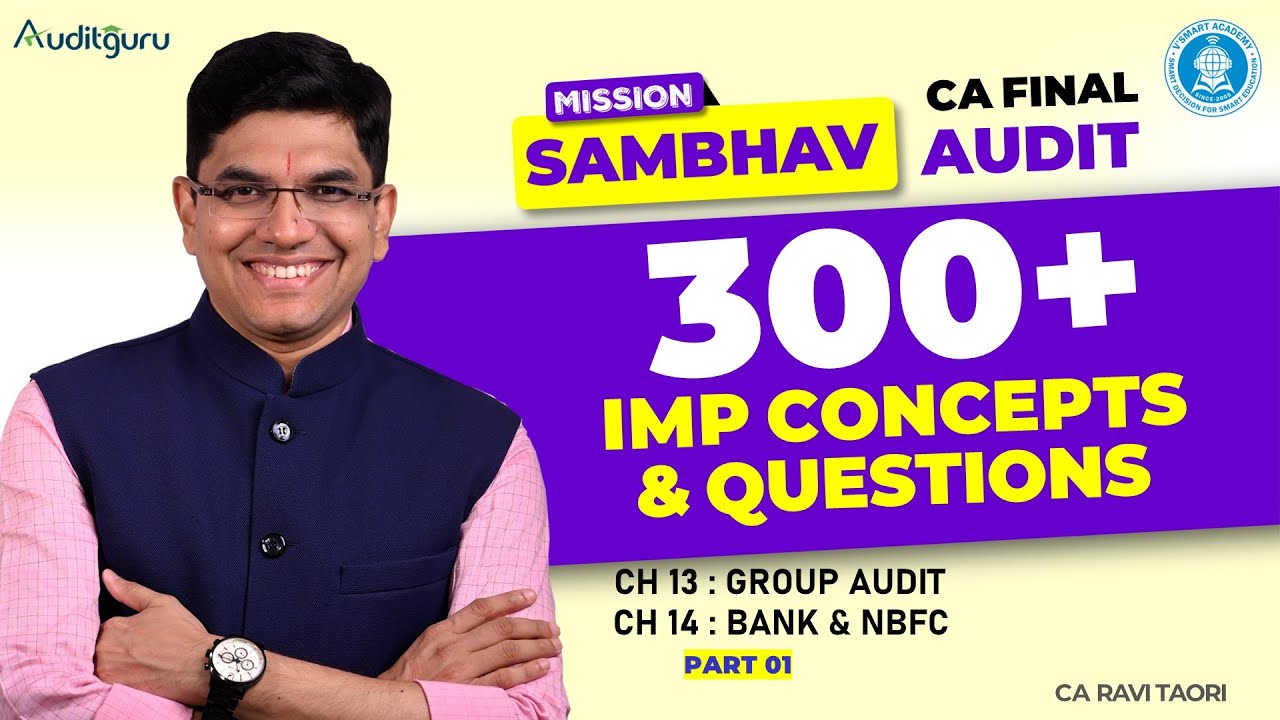 CA Final Audit Revision | Ch 13- Group Audit | Ch 14 - Bank & NBFC Audit Part - 1 | CA Ravi Taori