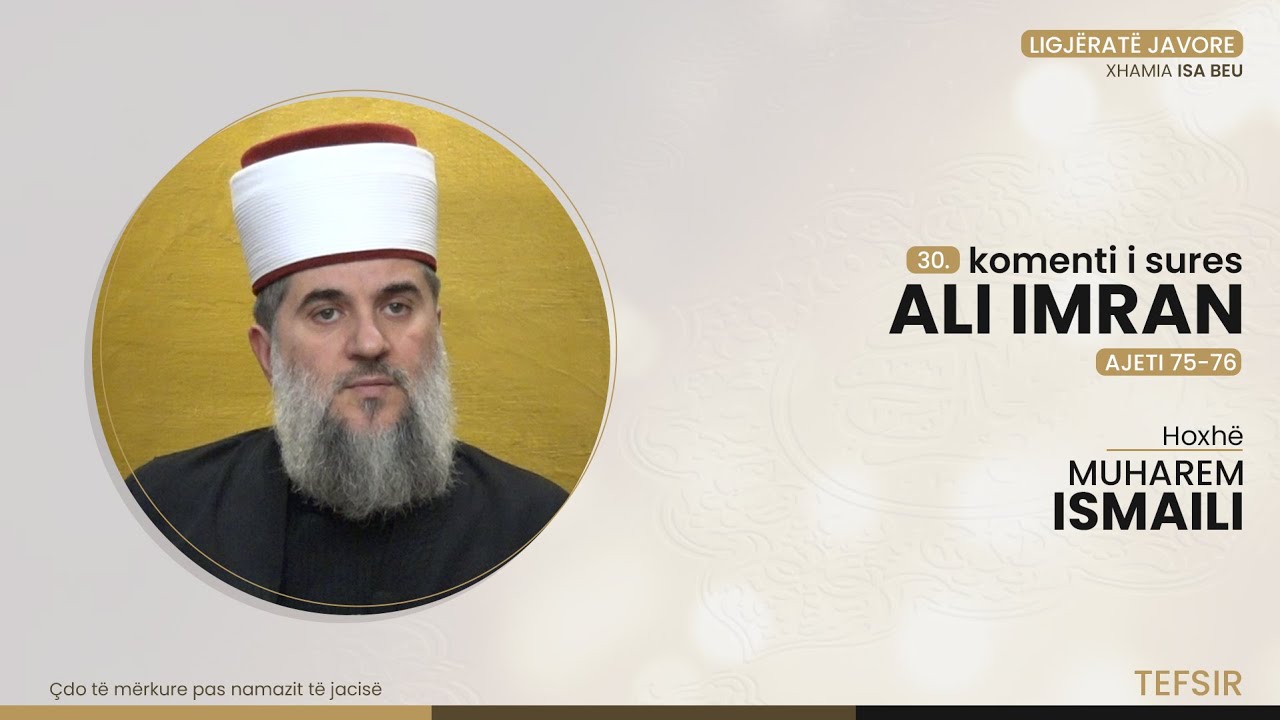 30. Komenti i sures Ali Imran Ajeti (75-76) - Hoxhë Muharem Ismaili