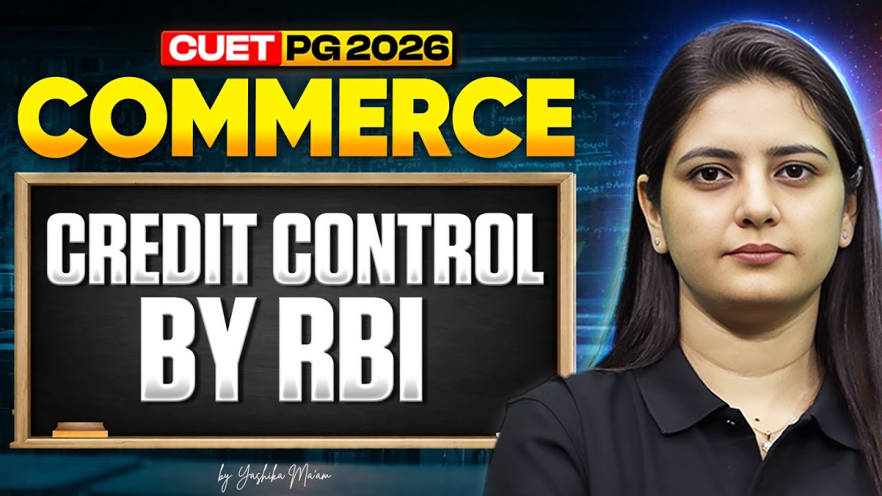 Credit Control by RBI | CUET PG Commerce 2026 | Important Topic