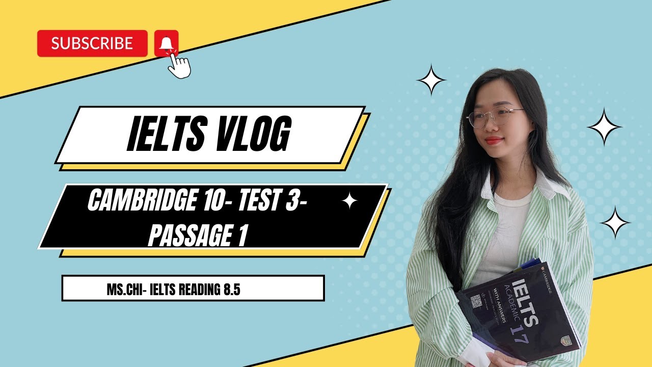 GIẢI ĐỀ READING CAM 10- TEST 3- PASSAGE 1 #CAM10 #READING