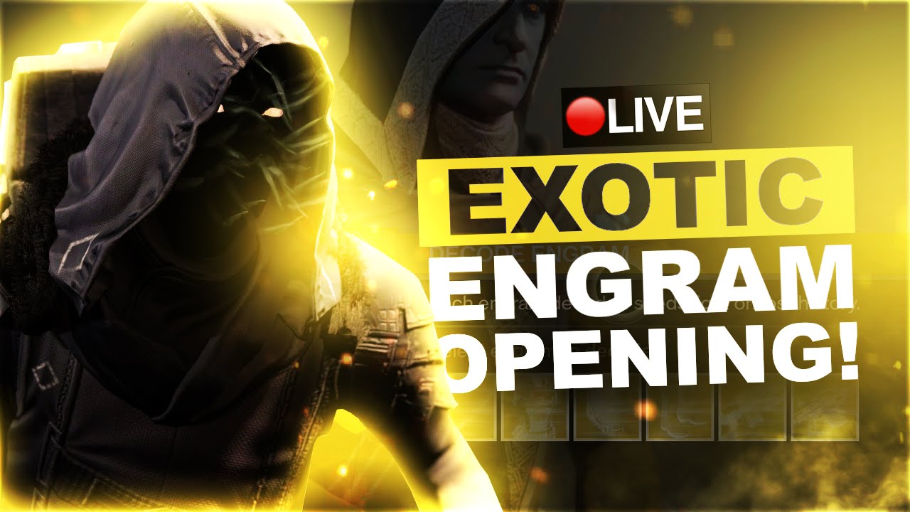 Destiny: Live Exotic Engram Opening! FINALLY!