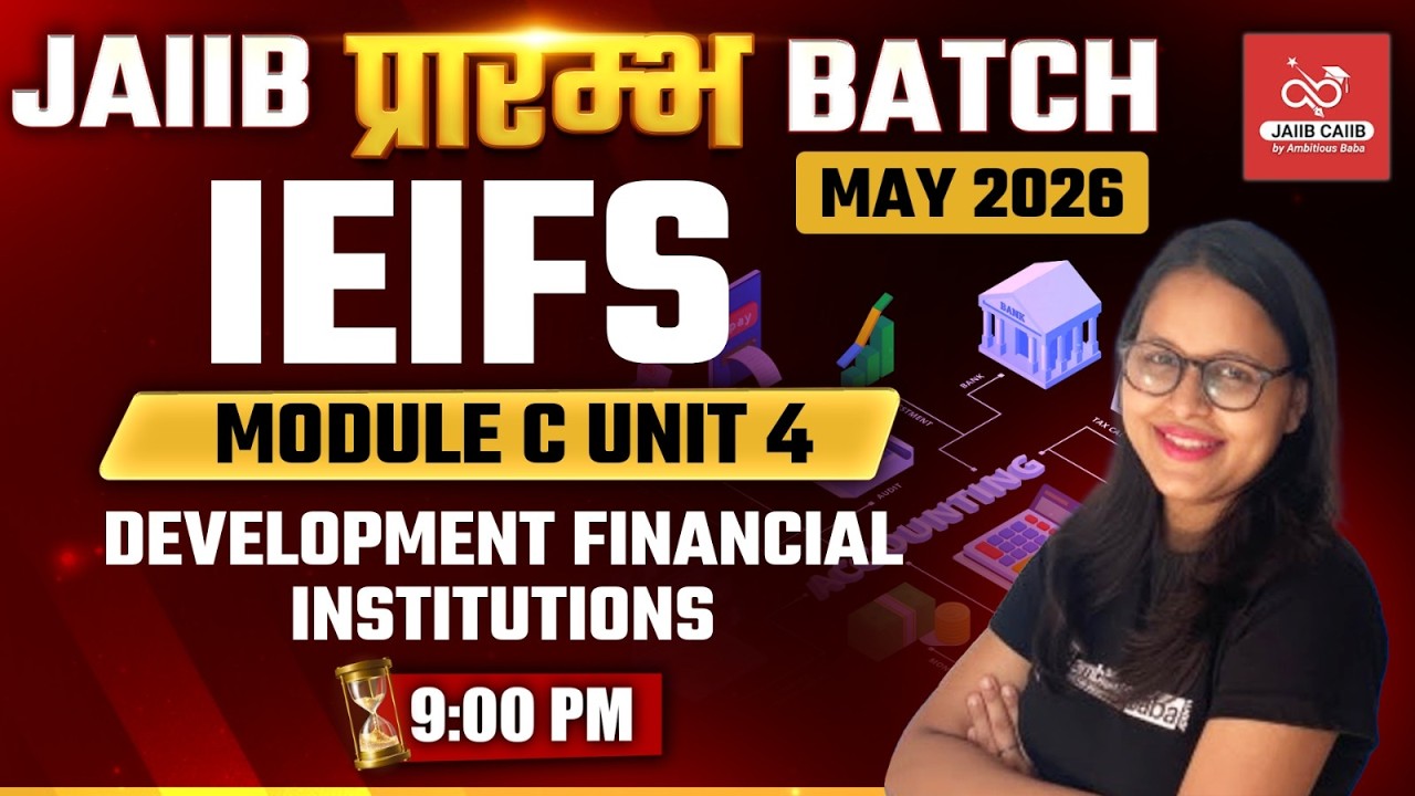 JAIIB प्रारंभ Batch – May 2026|| IE & IFS MODULE C : UNIT 4 | THEORY + MCQ ||AMBITIOUSBABA