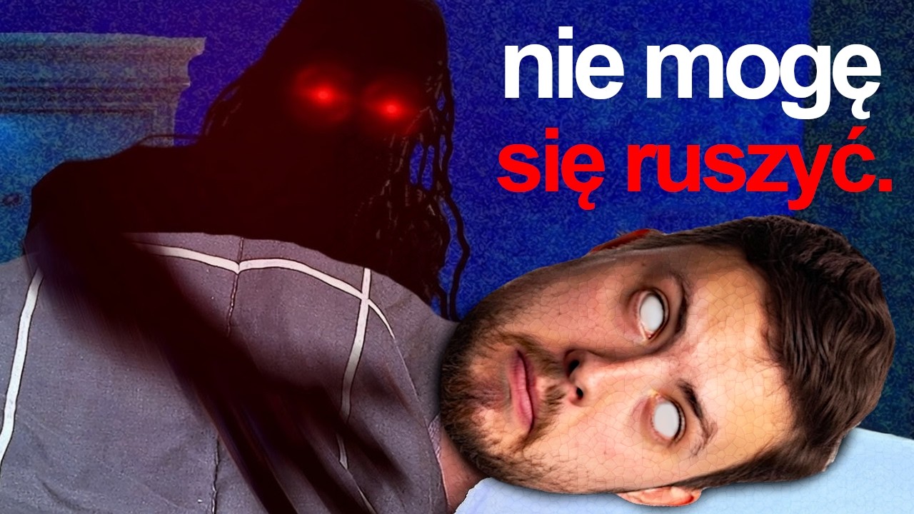 PARALIŻ SENNY💤*nie mogłem się ruszyć*