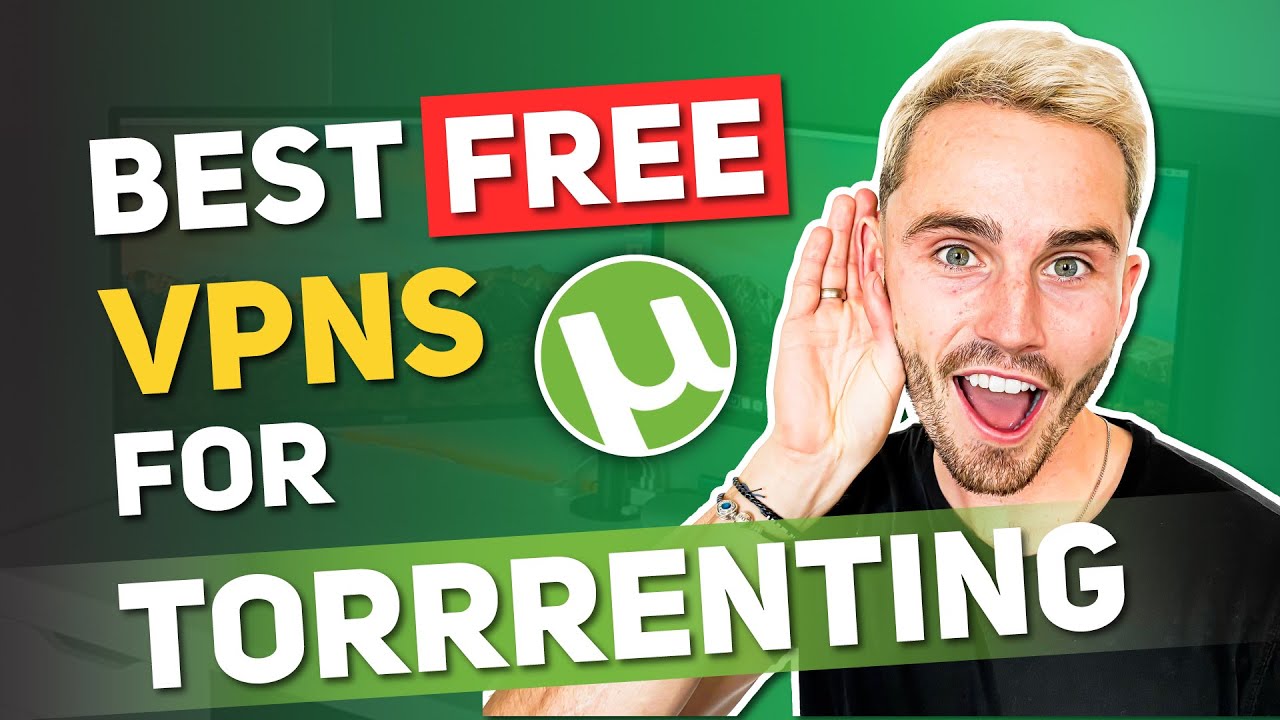 Best Free VPN for Torrenting and P2P (2026 Updated)