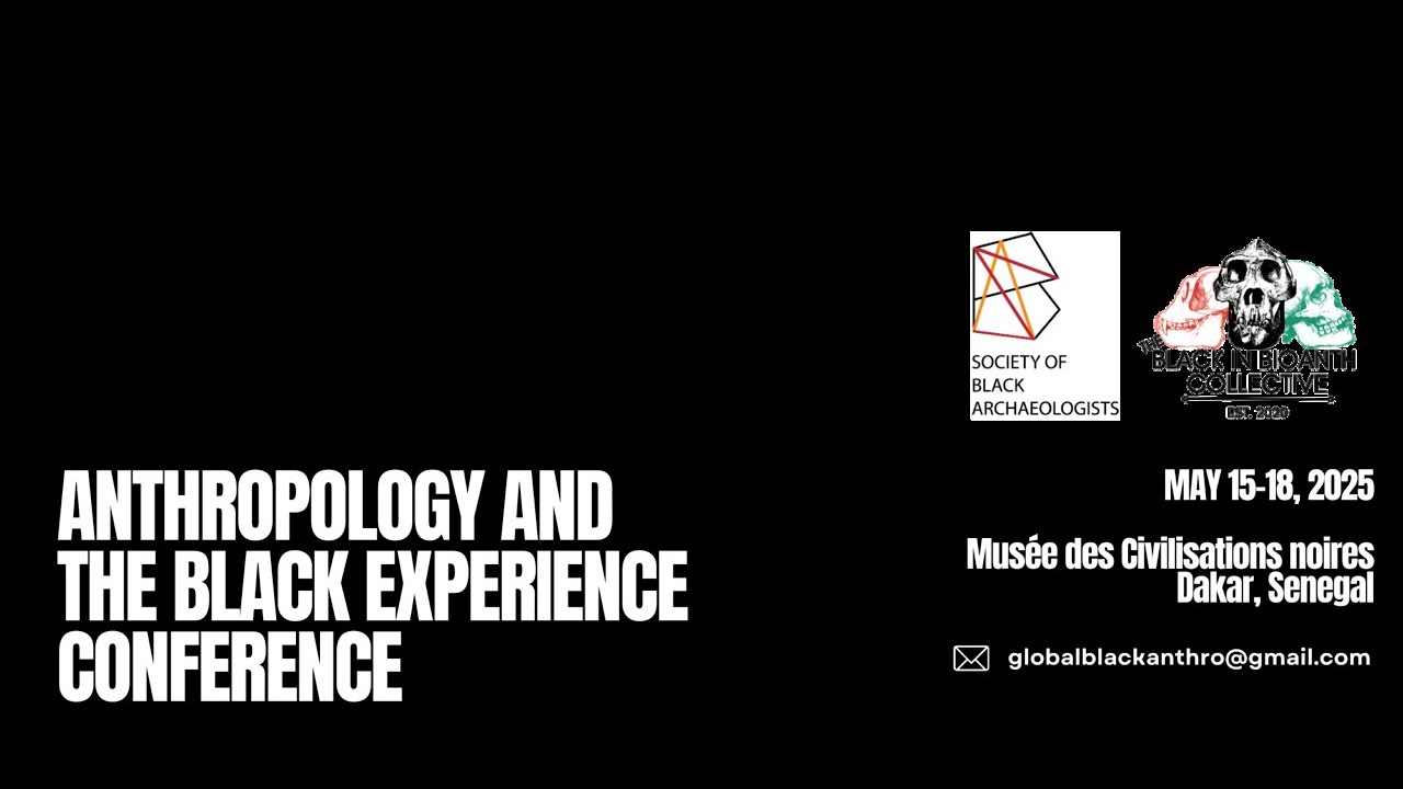2025 Anthropology and the Black Experience Conference, Dakar, Senegal