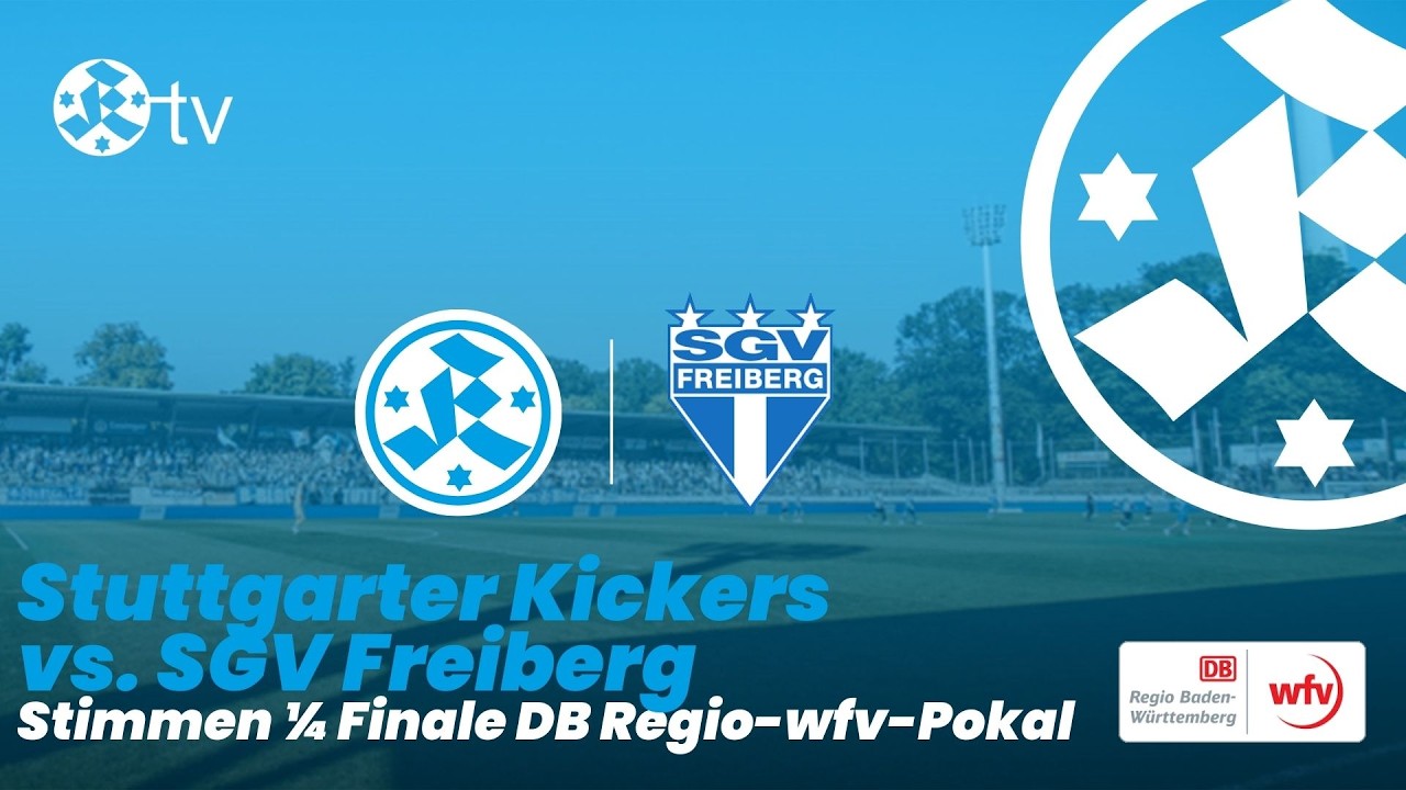 DB Regio-wfv-Pokal Viertelfinale 2025/26 Stimmen Stuttgarter Kickers - SGV Freiberg