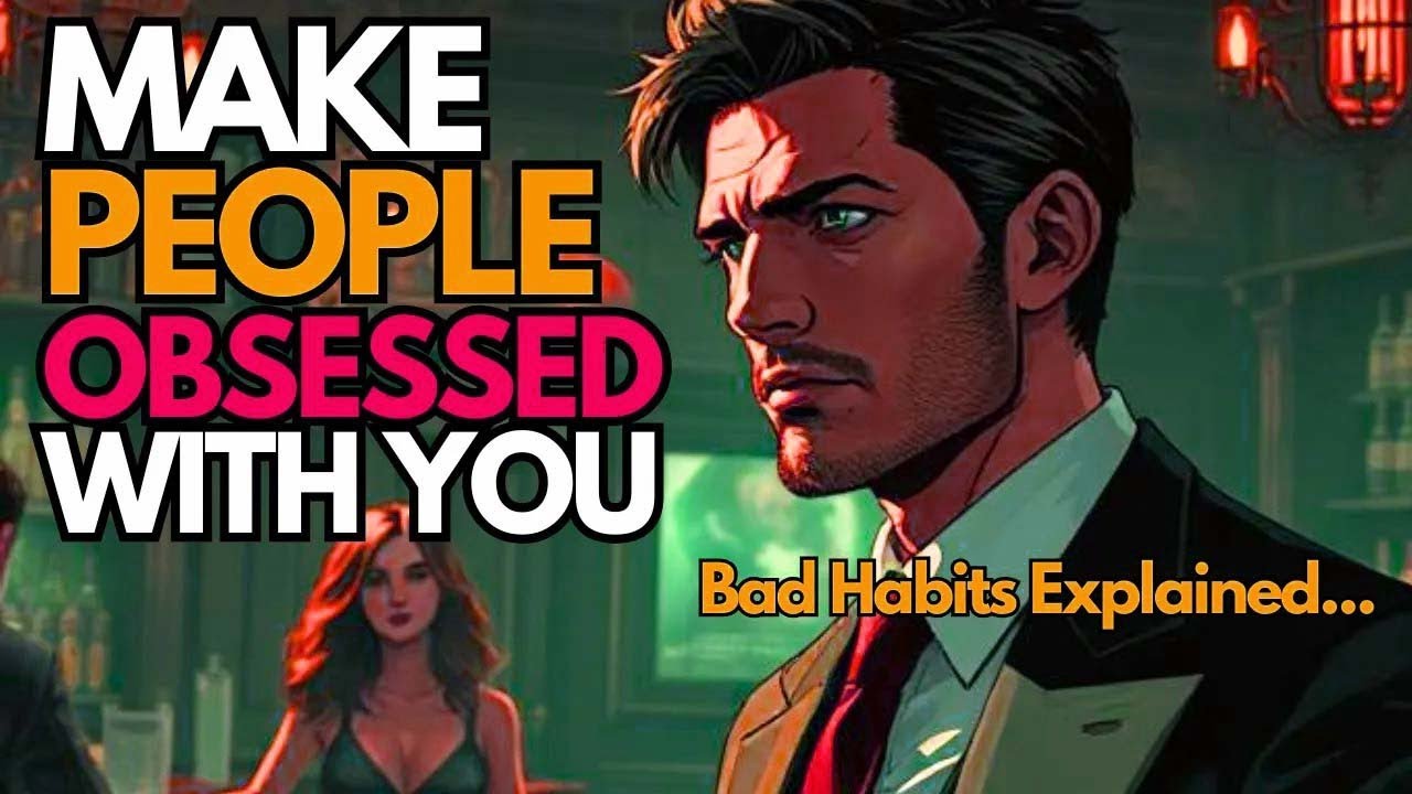 Stoic Secrets to Make People OBSESSED With You   Bad Habits Explained 