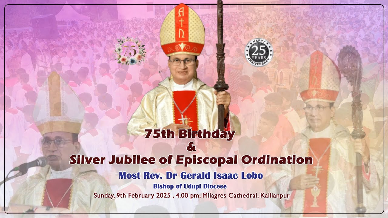 75th Birthday & Silver Jubilee of Episcopal Ordination of Rev Dr Gerald Isaac Lobo Bishop of Udupi