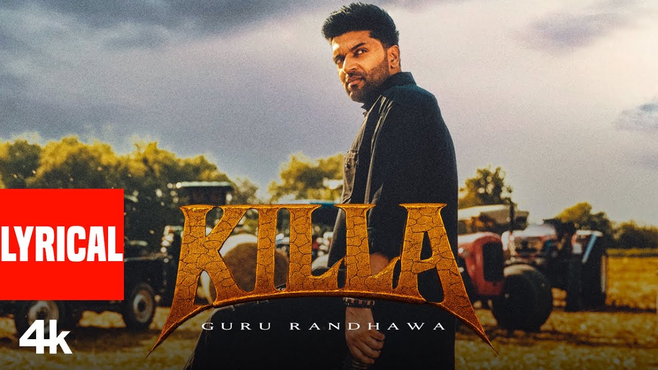 KILLA (Lyrics) - GURU RANDHAWA | BHUSHAN KUMAR