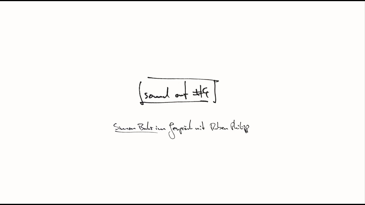 sound out #4 – Simon Bahr