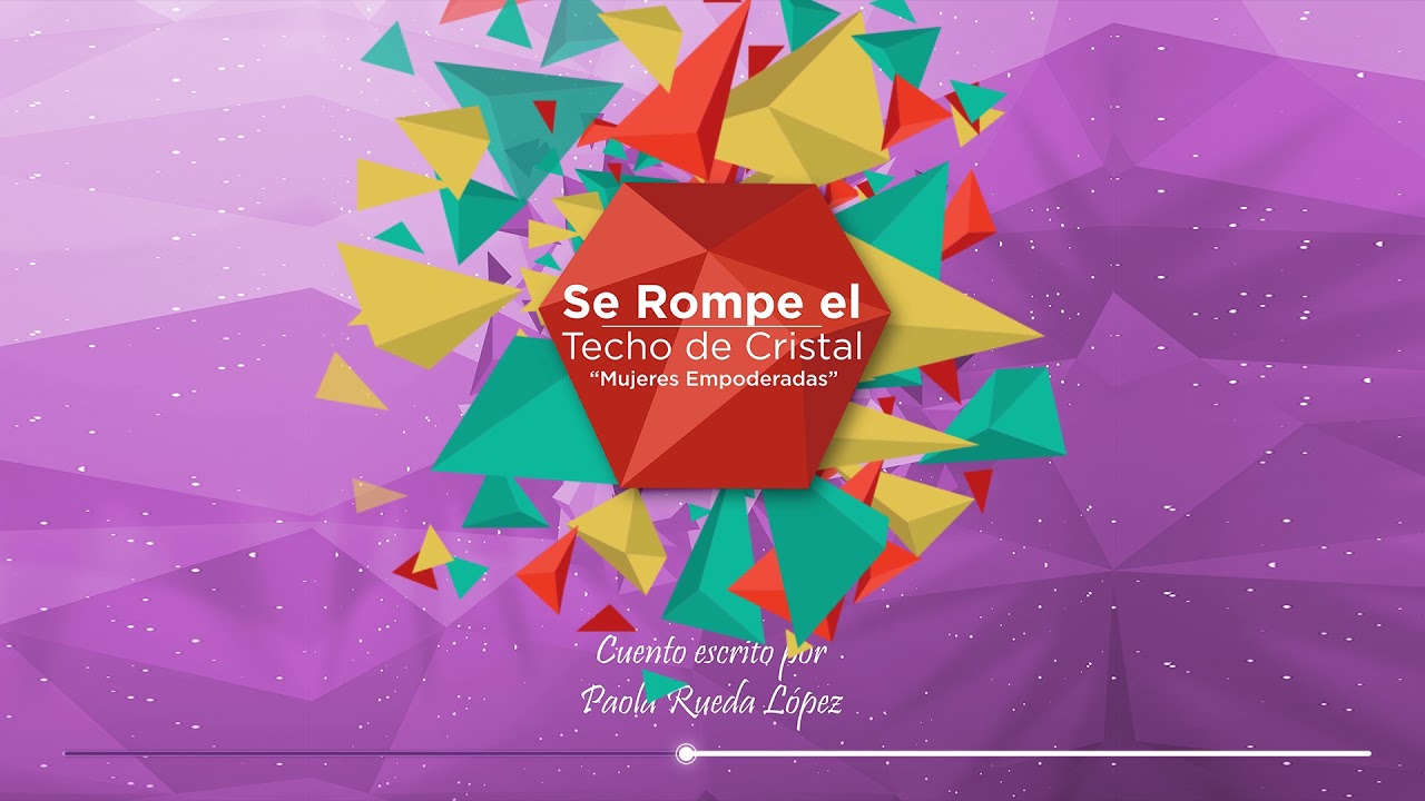 Audiolibro Se Rompe El Techo De Cristal por @PaolaRuedaLopez