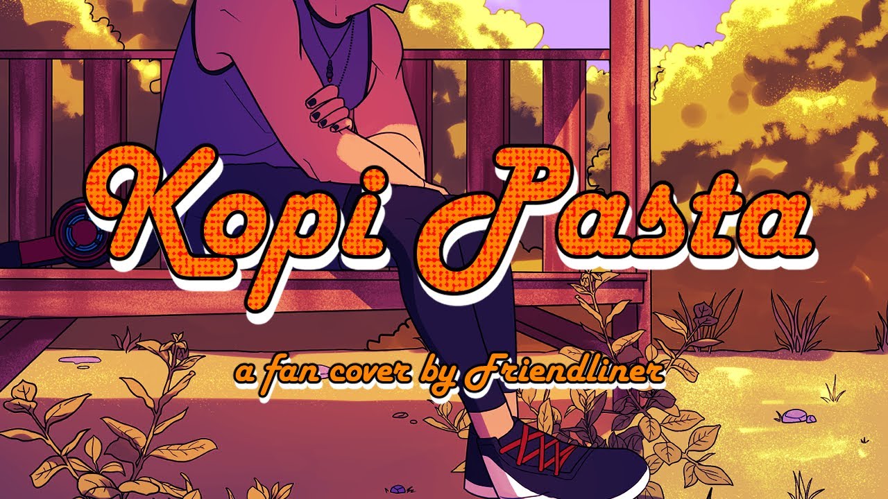 【#RiksaKe27】Kopi Pasta (Cover by Friendliners)