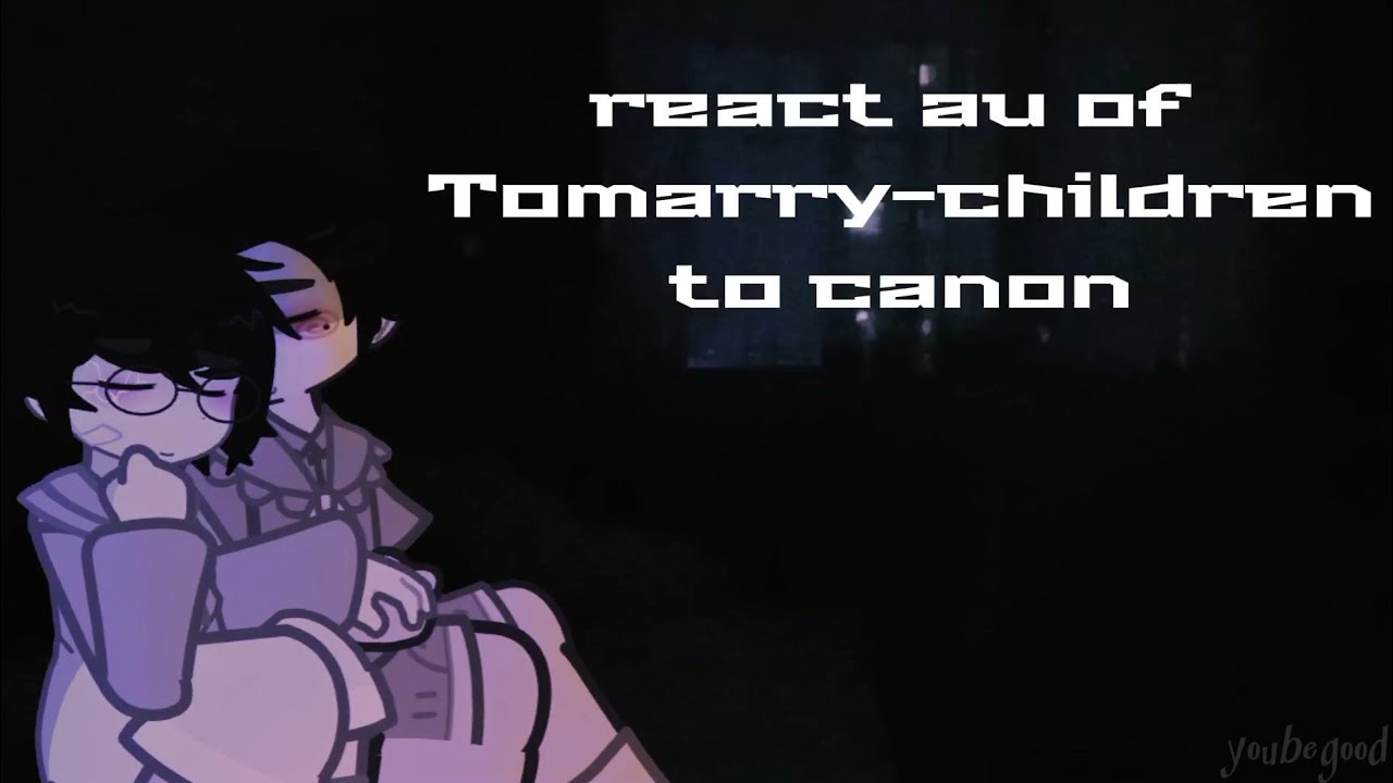REACT AU OF TOMARRY-CHILDREN TO CANON(HARRY POTTER)/РЕАКЦИЯ АУ ТОМАРРИ НА КАНОН(ГАРРИ ПОТТЕР1/2|0,5X