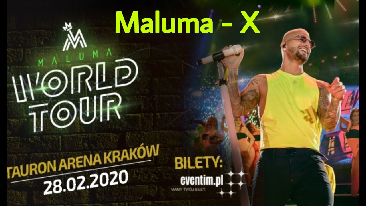 Maluma - X - Kraków Tauron Arena 28.02.2020