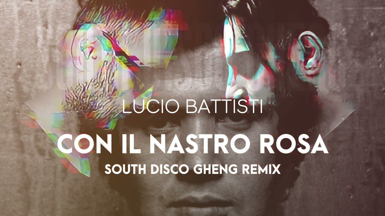 Lucio Battisti  - Con il nastro rosa (South Disco Gheng Remix)