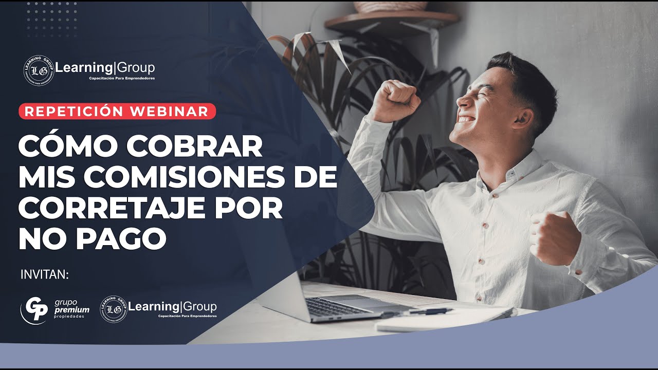 Webinar: C&Oacute;MO COBRAR MIS COMISIONES DE CORRETAJE POR NO PAGO 🎯💰