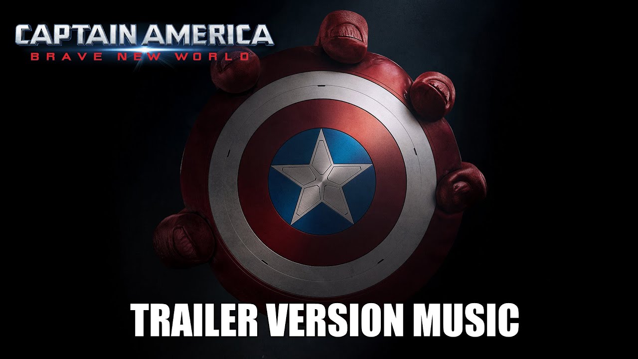 CAPTAIN AMERICA: BRAVE NEW WORLD Trailer Music Version