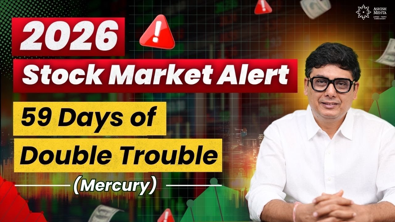 2026 Stock Market Alert | 59 Days of Mercury’s “Double Trouble”  | Ashish Mehta